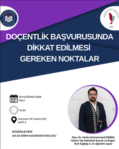 "Doçentlik Başvurusunda Dikkat Edilmesi Gereken Noktalar" Oturumu Gerçekleştirilecektir